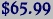 $65.99