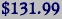 $131.99