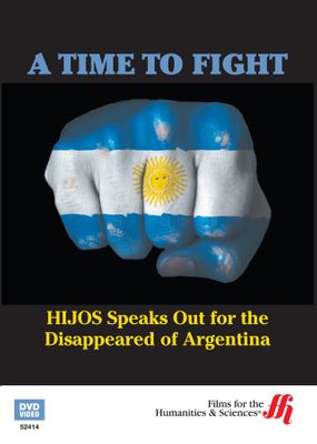 A Time to Fight: HIJOS Speaks Out for the Disappeared of Argentina (Enhanced DVD)