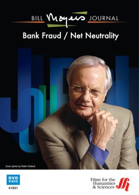 Bill Moyers Journal: Bank Fraud / Net Neutrality (Enhanced DVD)