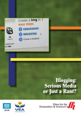 Blogging: Serious Media or Just a Rant? (Enhanced DVD)