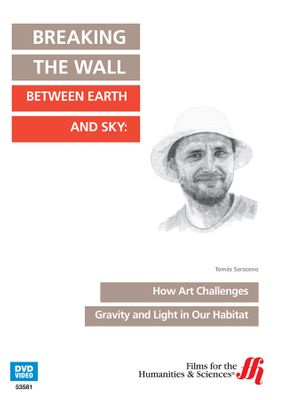 Breaking the Wall Between Earth and Sky: How Art Challenges Gravity and Light in Our Habitat  (Enhanced DVD)