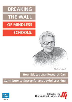 Breaking the Wall of Mindless Schools: How Educational Research Can Contribute to Successful and Joyful Learning (Enhanced DVD)