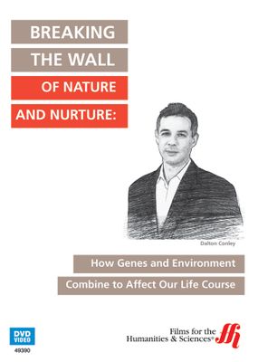 Breaking the Wall of Nature and Nurture: How Genes and Environment Combine to Affect Our Life Course (Enhanced DVD)