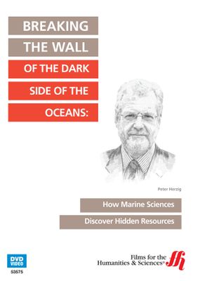Breaking the Wall of the Dark Side of the Oceans: How Marine Sciences Discover Hidden Resources (Enhanced DVD)
