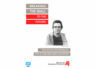 Breaking the Wall to the Future: How Art Can Use Feelings for Time to Coproduce Space and Society (Enhanced DVD)