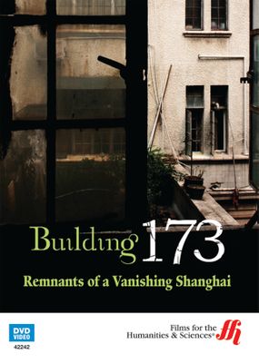 Building 173: Remnants of a Vanishing Shanghai (Enhanced DVD)