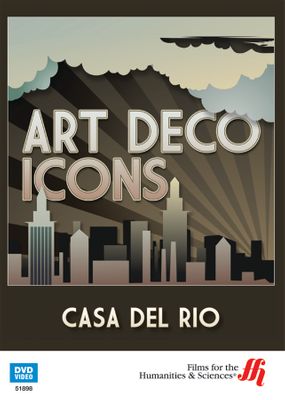 Casa del Rio: Art Deco Icons  (Enhanced DVD)