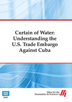 Curtain of Water: Understanding the U.S. Trade Embargo Against Cuba (Enhanced DVD)