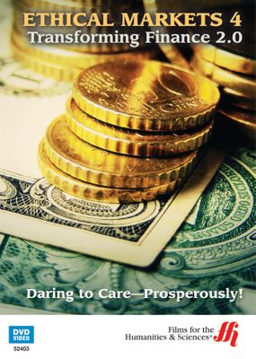 Daring to Care-Prosperously!: Ethical Markets 4 (Enhanced DVD)
