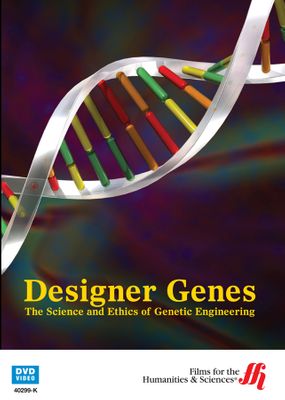 Designer Genes: The Science and Ethics of Genetic Engineering (Enhanced DVD)