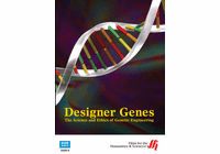 Designer Genes: The Science and Ethics of Genetic Engineering (Enhanced DVD)