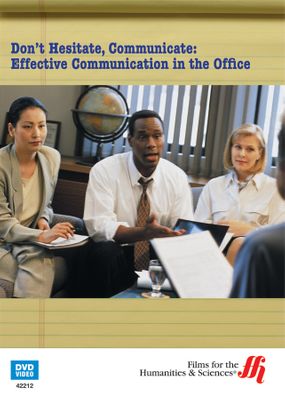 Don't Hesitate, Communicate: Effective Communication in the Office (Enhanced DVD)