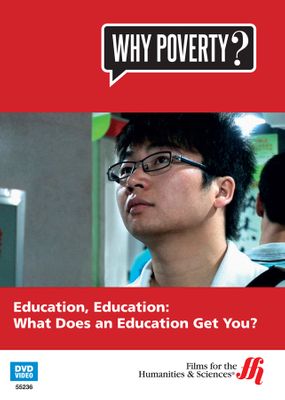 Education, Education: What Does an Education Get You?Why Poverty? (Enhanced DVD)