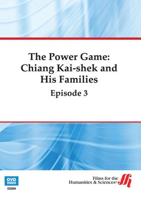 Episode 3: The Power Game-Chiang Kai-shek and His Families (Enhanced DVD)