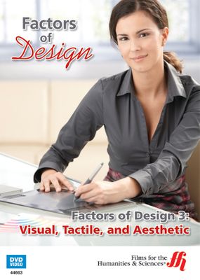 Factors of Design 3: Visual, Tactile, and Aesthetic  (Enhanced DVD)