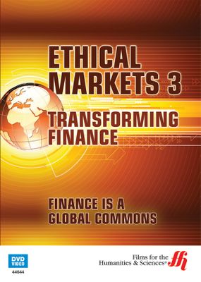 Finance Is a Global Commons: Ethical Markets 3 (Enhanced DVD)