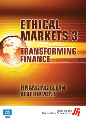 Financing Clean Development: Ethical Markets 3 (Enhanced DVD)