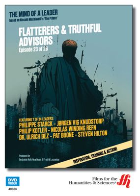 Flatterers and Truthful Advisors: The Mind of a Leader 1 (Enhanced DVD)