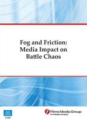Fog and Friction: Media Impact on Battle Chaos (Enhanced DVD)