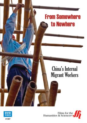 From Somewhere to Nowhere: China's Internal Migrant Workers (Enhanced DVD)