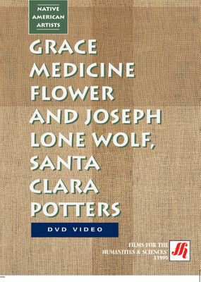 Grace Medicine Flower and Joseph Lone Wolf, Santa Clara Potters  Video  (DVD)