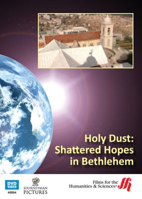 Holy Dust: Shattered Hopes in Bethlehem (Enhanced DVD)