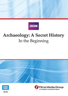 In the Beginning: ArchaeologyA Secret History (Enhanced DVD)