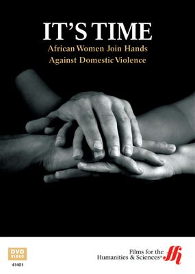 It's Time: African Women Join Hands Against Domestic Violence (DVD)