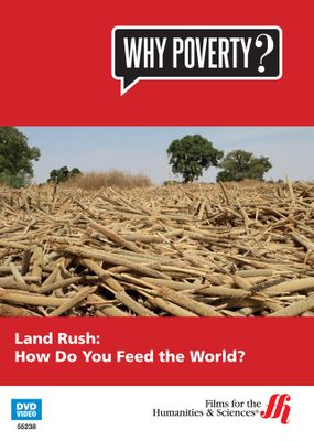 Land Rush: How Do You Feed the World?Why Poverty? (Enhanced DVD)