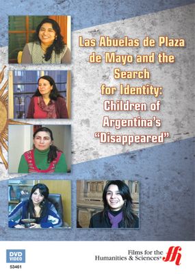 Las Abuelas de Plaza de Mayo and the Search for Identity: Children of Argentina’s “Disappeared” (Enhanced DVD)
