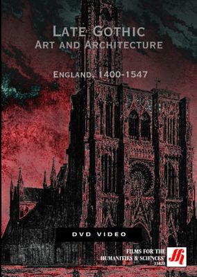 Late Gothic Art and Architecture: England, 1400-1547 Video  (DVD)(CC)