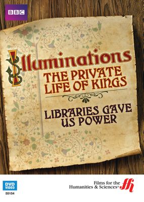 Libraries Gave Us Power: Illuminations—The Private Life of Kings  (Enhanced DVD)