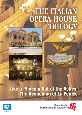 Like a Phoenix Out of the Ashes: The Reopening of La Fenice—The Italian Opera House Trilogy (Enhanced DVD)