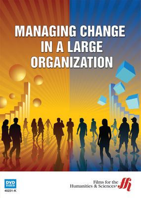 Managing Change in a Large Organization (Enhanced DVD)