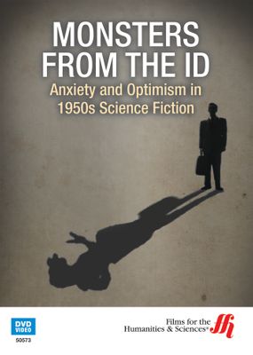Monsters from the Id: Anxiety and Optimism in 1950s Science Fiction (Enhanced DVD)