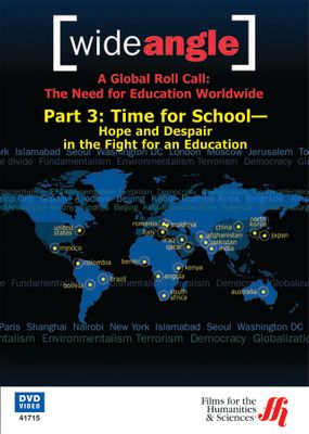 Part 3: Time for School-Hope and Despair in the Fight for an Education (DVD)