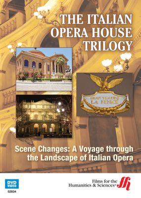 Scene Changes: A Voyage through the Landscape of Italian Opera—The Italian Opera House Trilogy (Enhanced DVD)