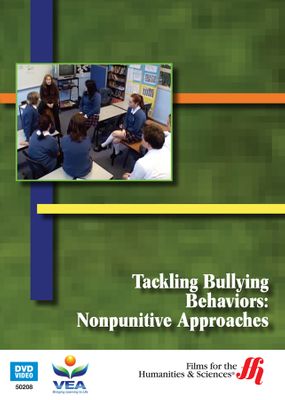 Tackling Bullying Behaviors: Nonpunitive Approaches (Enhanced DVD)