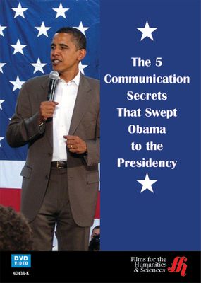 The 5 Communication Secrets that Swept Obama to the Presidency (Enhanced DVD)
