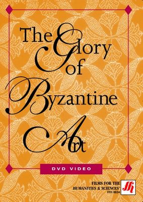 The Glory of Byzantine Art Video (DVD)