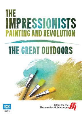 The Great Outdoors: The Impressionists—Painting and Revolution (Enhanced DVD)