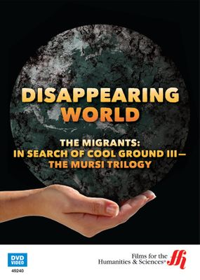 The MigrantsIn Search of Cool Ground IIIThe Mursi Trilogy: Disappearing World (Enhanced DVD)