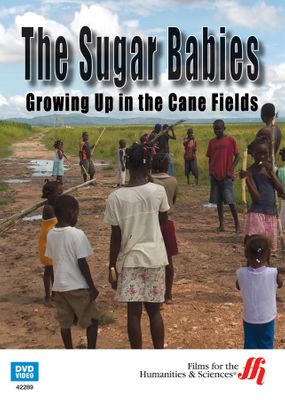 The Sugar Babies: Growing Up in the Cane Fields (DVD)