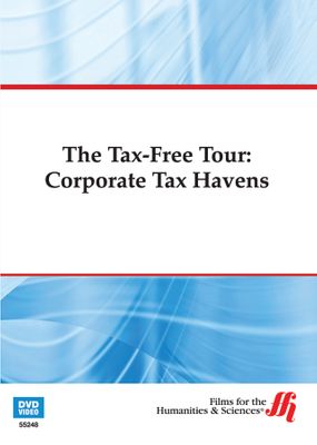 The Tax-Free Tour: Corporate Tax Havens (Enhanced DVD)