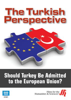 The Turkish Perspective: Should Turkey Be Admitted to the European Union? (Enhanced DVD)
