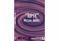 TOPSY: WILLIAM MORRIS Video (DVD)