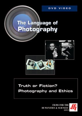 Truth or Fiction? Photography and Ethics Video (DVD)