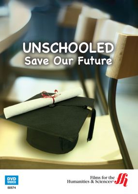 Unschooled: Save Our Future (Enhanced DVD)