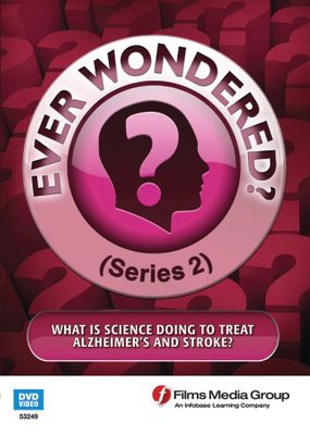What Is Science Doing to Treat Alzheimer's and Stroke? Ever Wondered? (Series 2 - Enhanced DVD)